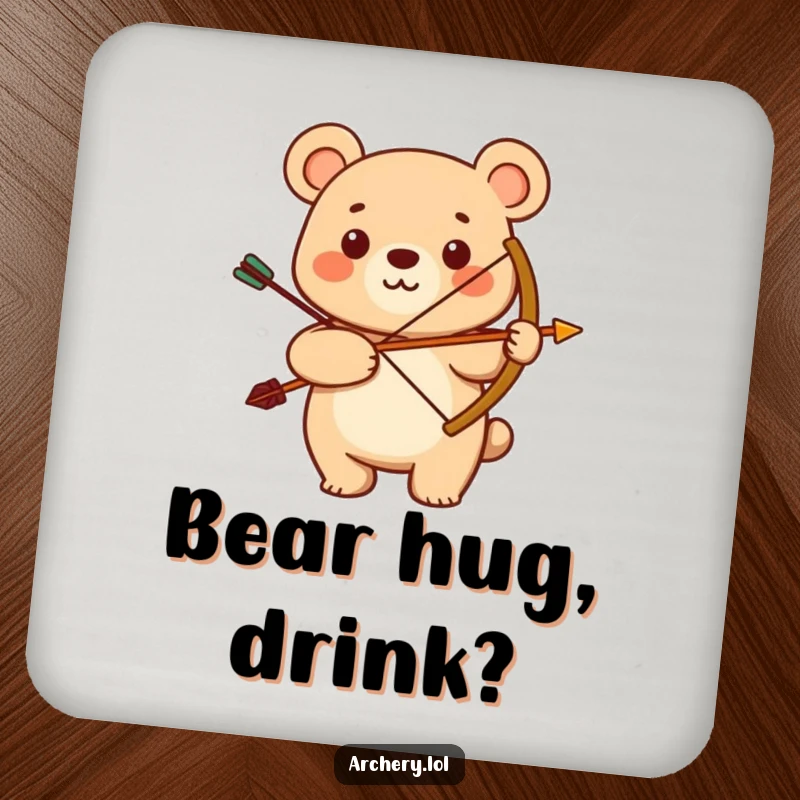 Funny drink coaster with a smiling bear proudly holding a bow and arrow. Protects surfaces and adds humor.