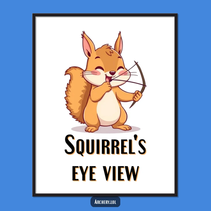 Funny Squirrel Archer Poster - Enthusiastic Focus Wildlife Art Print Gift