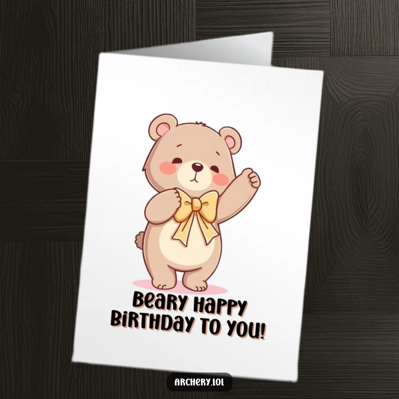 Funny Free Printable Birthday Card: A cartoon bear comically strains to draw a giant bow, sweat dripping, for a hilarious DIY greeting.