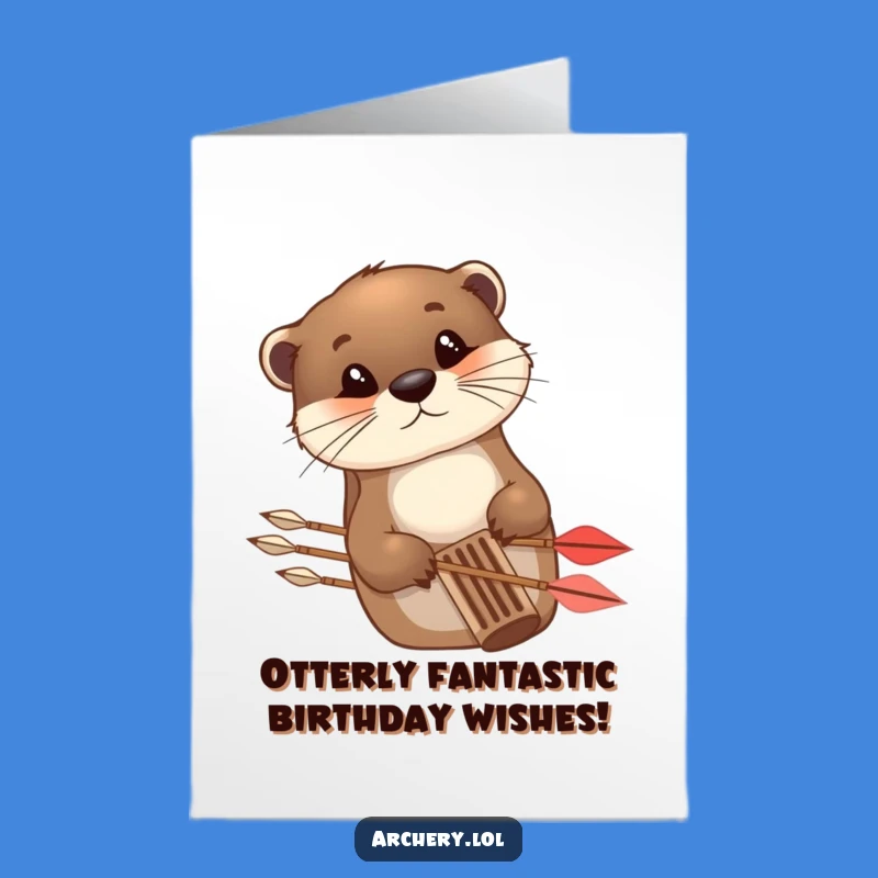 Free Printable Otter Birthday Card: Funny Archery Animal Downloadable Gift