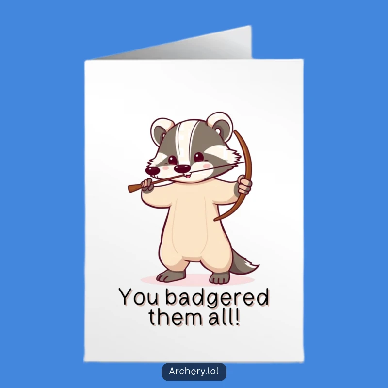 Free Printable Congrats Card: Determined Badger Archer, Funny Downloadable Gift for Victories