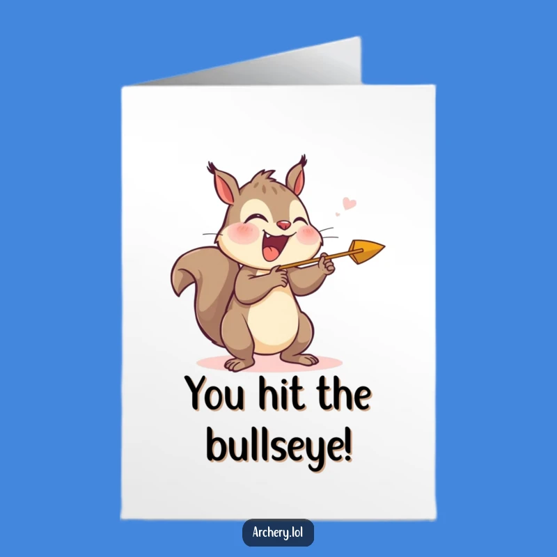 Free Printable Congrats Card: Giggling Squirrel Archer - Funny Downloadable