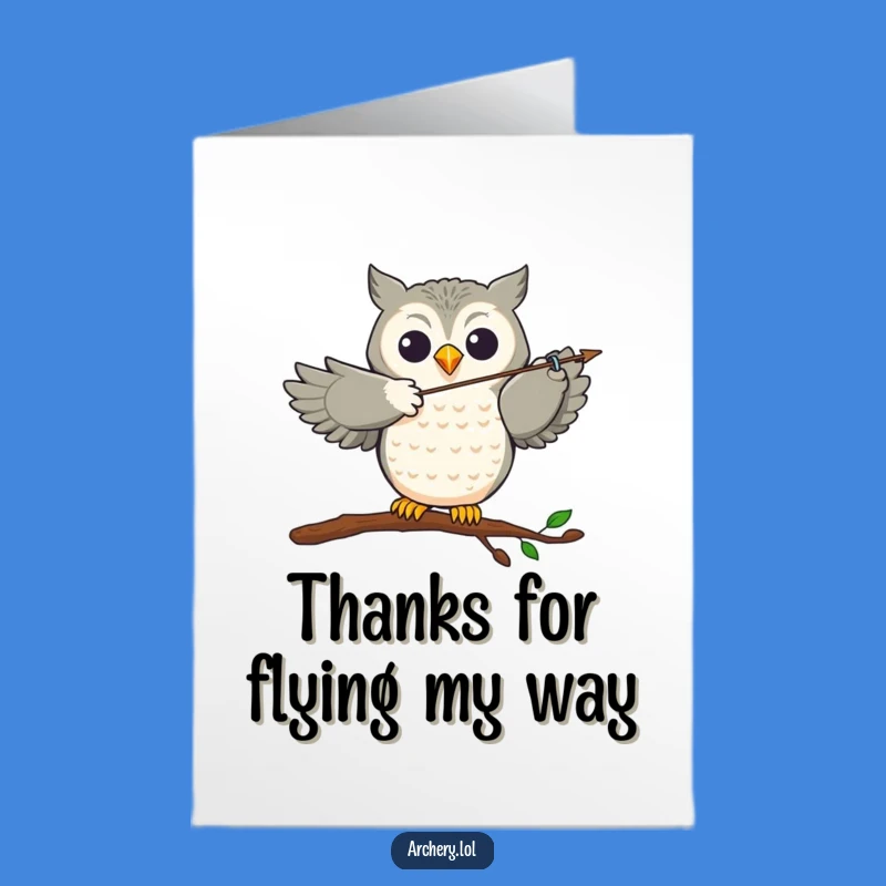 Free Printable Owl Archer Thank You Card - Funny Downloadable Appreciation Gift
