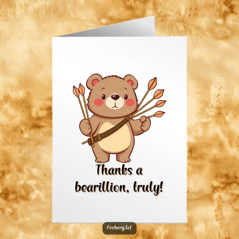 Funny Free Printable Thank You Card: Confident bear standing tall with a quiver of arrows, expressing thanks.