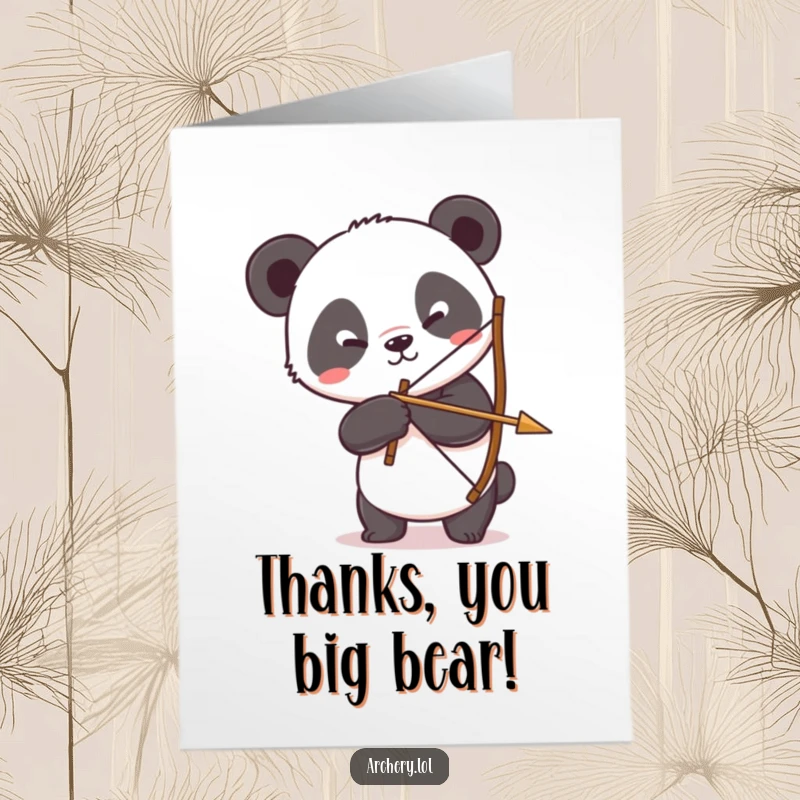 Funny Free Printable Thank You Card: A silly panda attempting to hold a bow and arrow, delivering a comically earnest thank you.